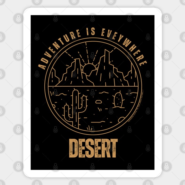 Adventure Is Everywhere - Desert Magnet by Timeless Chaos